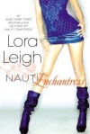 Nauti Enchantress (Nauti Girls, #2) - Lora Leigh