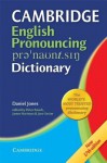 Cambridge English Pronouncing Dictionary - Daniel Jones, Peter Roach, James Hartman