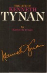 The Life of Kenneth Tynan - Kathleen Tynan