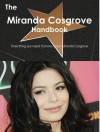 The Miranda Cosgrove Handbook - Everything You Need to Know about Miranda Cosgrove - Emily Smith