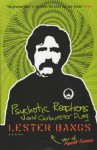 Psychotic Reactions And Carburetor Dung - Lester Bangs