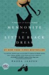 Mennonite in a Little Black Dress: A Memoir of Going Home - Rhoda Janzen