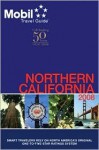 Mobil Travel Guide 2008 Northern California (Mobil Travel Guide Northern California ( Fresno and North)) - Mobil Travel Guides