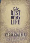 The Rest of My Life - Carolyn Wells