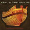 Building the Wooden Fighting Ship - James W. Dodds, James Moore