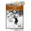 Hemingway and Sun Valley: The Making of an Icon - Chris Moore