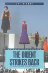 The Orient Strikes Back: A Global View of Cultural Display - Joy Hendry