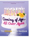 Coming of Age...All Over Again: The Ultimate Midlife Handbook - Kate Klimo, Buffy Shutt