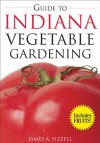 Guide to Indiana Vegetable Gardening - James A. Fizzell