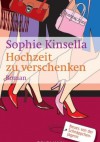 Hochzeit zu verschenken - Sophie Kinsella