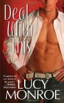 Deal With This - Lucy Monroe