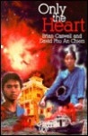 Only the Heart - Brian Caswell, David Phu an Chiem