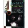 Angels and Visitations: A Miscellany - Charles Vess, Bill Sienkiewicz, P. Craig Russell, Michael Zulli, Stephen R. Bissette, Jill K. Schwarz, Neil Gaiman