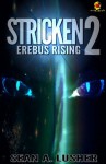 Stricken 2: Erebus Rising - Sean A. Lusher, M. Knepper