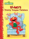 Elmo's Tricky Tongue Twisters (Sesame Street) (Big Bird's Favorites Board Books) - Sarah Albee, Maggie Swanson