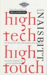 High Tech/High Touch: Technology and Our Search for Meaning - John Naisbitt