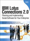 IBM Lotus Connections 2.0 (E-Book): Planning and Implementing Social Software for Your Enterprise - Stephen Hardison, David Brooks, David Byrd, Gary Wood