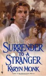 Surrender to a Stranger - Karyn Monk