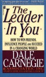 The Leader In You - Dale Carnegie, Stuart R. Levine