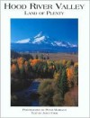 Hood River Valley: Land of Plenty - Peter Marbach, Janet Cook