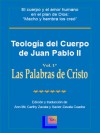 Teología del Cuerpo de Juan Pablo II Vol. 1 Las Palabras de Cristo - Juan Pablo II, Ann Mc Carthy Zavala, Xavier Zavala Cuadra