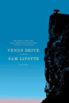 Venus Drive: Stories - Sam Lipsyte