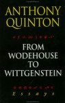 From Wodehouse to Wittgenstein - Anthony Quinton