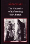 The necessity of reforming the church - John Calvin