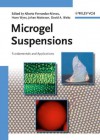 Microgel Suspensions: Fundamentals and Applications - Alberto Fernandez-Nieves, Hans Wyss, Johan Mattsson, David A. Weitz