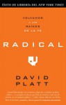 Radical (Spanish Edition) - David Platt