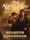 The Alloy of Law - Brandon Sanderson, Michael Kramer