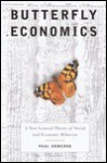 Butterfly Economics: A New General Theory of Social and Economic Behavior - Paul Ormerod