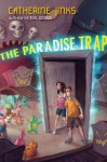 The Paradise Trap - Catherine Jinks