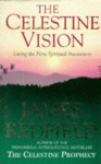 The Celestine Vision - James Redfield