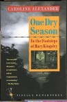 One Dry Season - Caroline Alexander