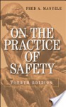 On the Practice of Safety - Fred A. Manuele