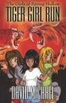 Tiger Girl Run - David Michael