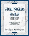 Special Programs in Regular Schools: Historical Foundations, Standards, and Contemporary Issues - Sally J. Zepeda