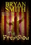 The Freakshow - Bryan Smith