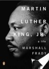 Martin Luther King, JR.: A Life - Marshall Frady