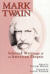 Selected Writings of an American Skeptic - Mark Twain, Victor Doyno, Leslie A. Fiedler