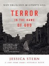 Terror in the Name of God: Why Religious Militants Kill - Jessica Stern