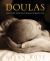Doulas: Why Every Pregnant Woman Deserves One - Susan Ross