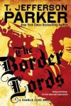 The Border Lords: A Charlie Hood Novel - T. Jefferson Parker