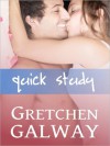 Quick Study (A Hot Romantic Novella) - Gretchen Galway