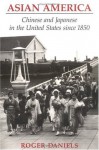 Asian America - Roger Daniels