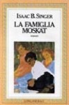 La Famiglia Moskat - Isaac Bashevis Singer