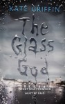 The Glass God - Kate Griffin