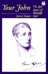 Your John: The Love Letters of Radclyffe Hall - Joanne Glasgow