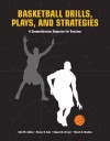 Basketball Drills, Plays and Strategies: A Comprehensive Resource for Coaches - Clint Adkins, Edward Dreyer